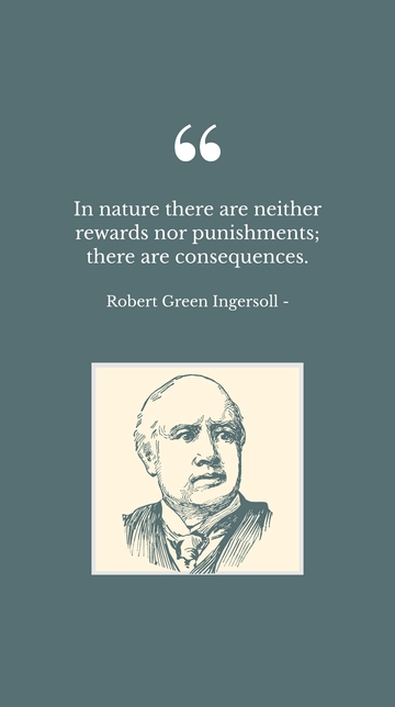 Free Nature Has No Rewards or Punishments: Consequences Quote Template to Edit Online