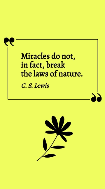 Free C. S. Lewis - Miracles do not, in fact, break the laws of nature. Template to Edit Online