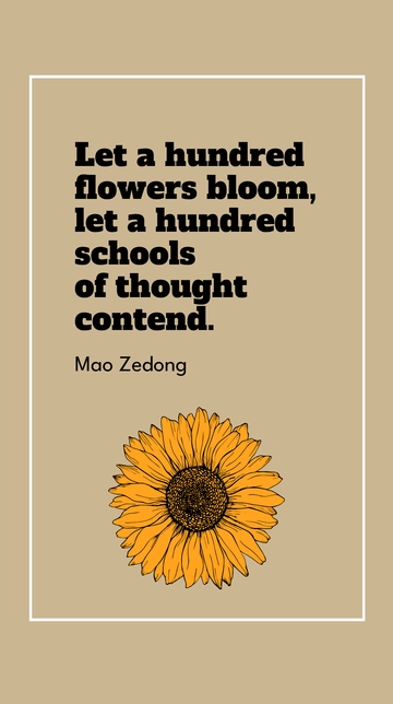 Free Hundred Flowers Bloom, Schools of Thought Contend Quote Template to Edit Online