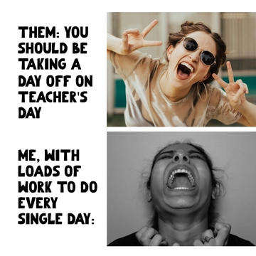 Free Teacher's Day Off Meme Template to Edit Online