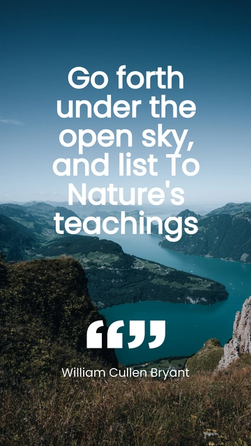 Free Go Forth Under the Open Sky: Nature's Teachings Quote Template to Edit Online