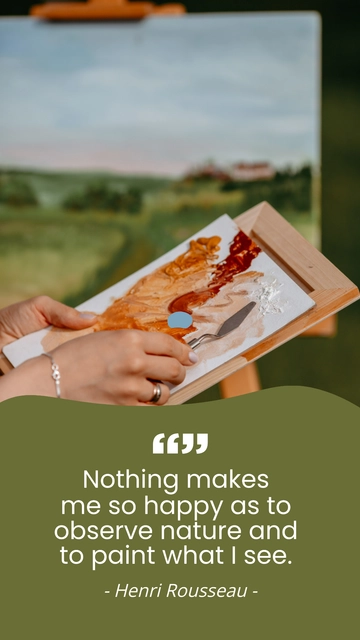 Free Henri Rousseau: Observing Nature and Painting Quote Template to Edit Online