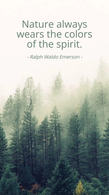 Free Ralph Waldo Emerson - Nature always wears the colors of the spirit. Template to Edit Online