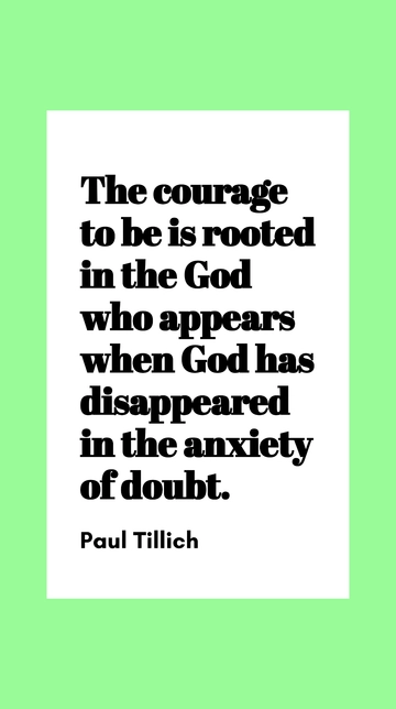 Free Paul Tillich: Courage to Be Rooted in God Amid Doubt Quote Template to Edit Online