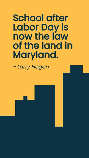 Free Maryland's School After Labor Day Law: Hogan's Quote Template to Edit Online