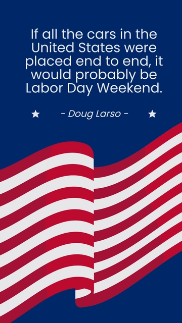 Free Doug Larson Labor Day Weekend Cars End to End Quote Template to Edit Online