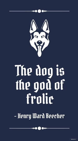 Henry Ward Beecher - The dog is the god of frolic