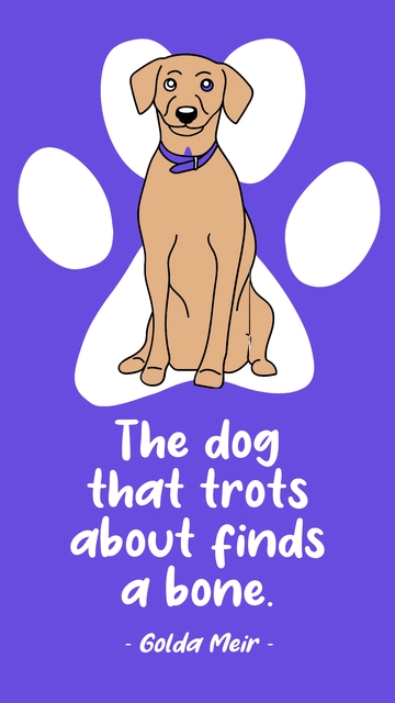 Free Golda Meir - The dog that trots about finds a bone. Template to Edit Online