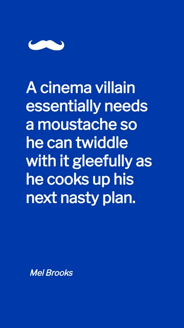 Mel Brooks: Cinema Villains and the Iconic Moustache Quote
