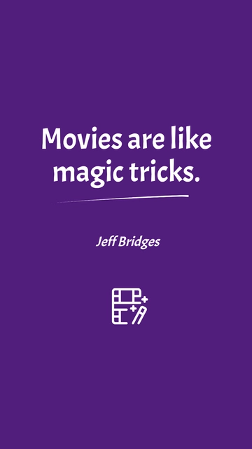 Free Jeff Bridges - Movies are like magic tricks. Template to Edit Online