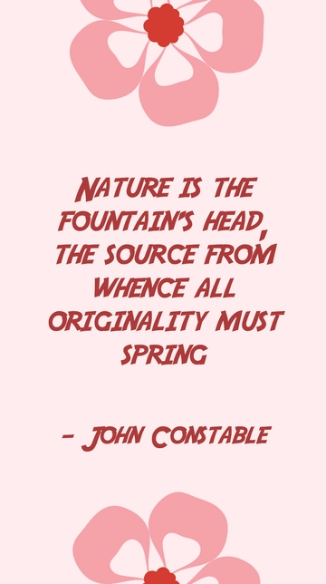 Free Nature: The Source of All Originality - John Constable Quote Template to Edit Online