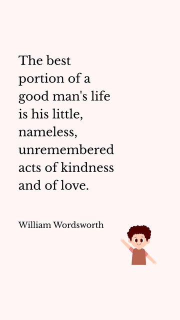 Wordsworth: Life's Best in Little Acts of Kindness Quote