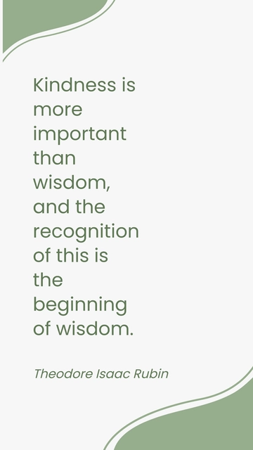 Free Kindness Over Wisdom: A Theodore Isaac Rubin Quote Template to Edit Online