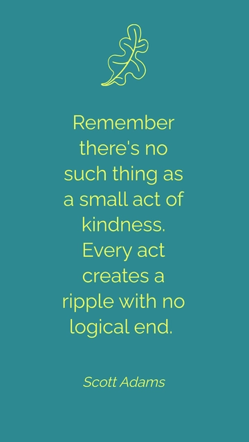 Free Scott Adams Kindness Ripple Effect Quote Template to Edit Online