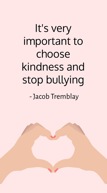 Free Jacob Tremblay: Choose Kindness, Stop Bullying Quote Template to Edit Online