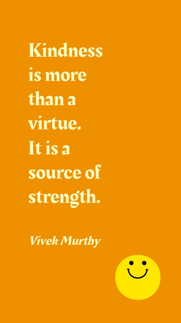 Free Kindness: A Source of Strength - Vivek Murthy Quote Template to Edit Online