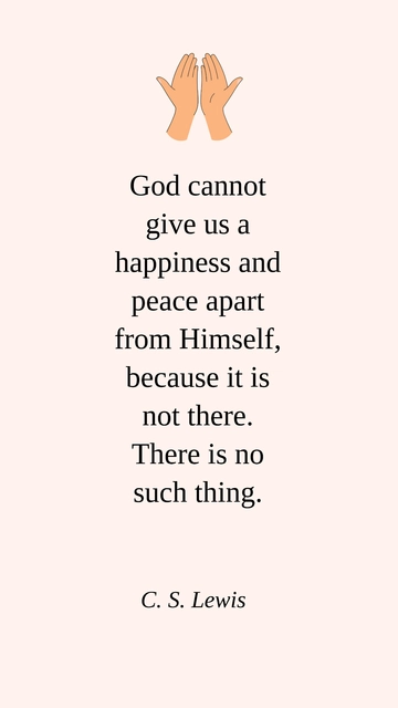 C. S. Lewis: True Happiness Lies in God Quote