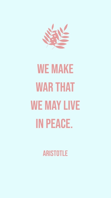 Free Aristotle - We make war that we may live in peace. Template to Edit Online