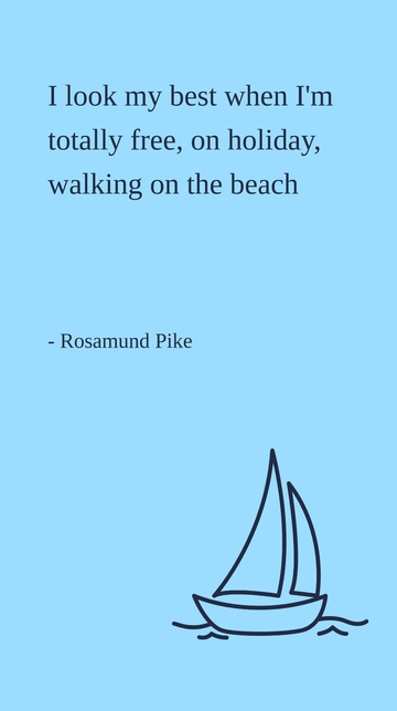 Free Rosamund Pike Best Look: Free on Holiday Beach Walks Quote Template to Edit Online