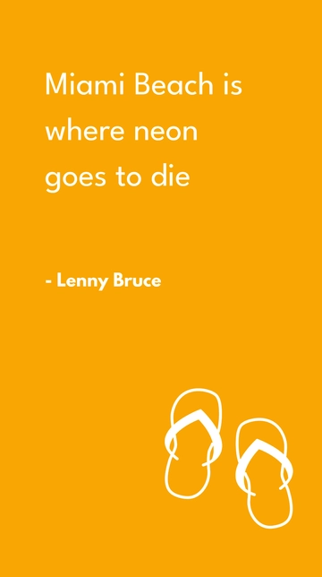 Free Lenny Bruce - Miami Beach is where neon goes to die Template to Edit Online