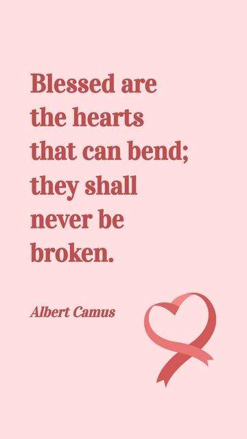Free Blessed Hearts That Bend Never Break - Camus Quote Template to Edit Online