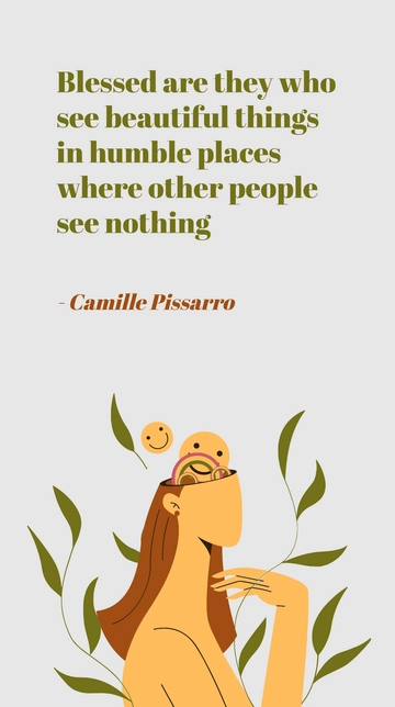 Free Camille Pissarro: Seeing Beauty in Humble Places Quote Template to Edit Online