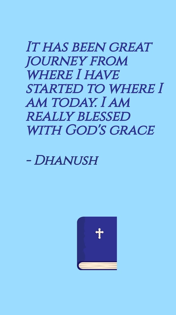 Free Dhanush's Blessed Journey to Success Quote Template to Edit Online