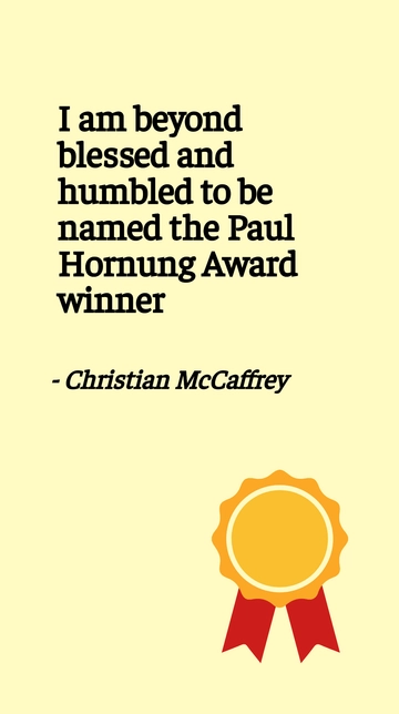 Free Christian McCaffrey Named Paul Hornung Award Winner Quote Template to Edit Online