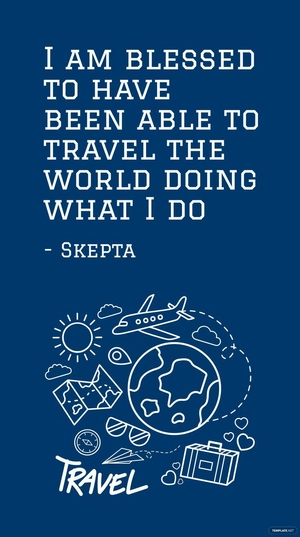 Skepta - I am blessed to have been able to travel the world doing what I do