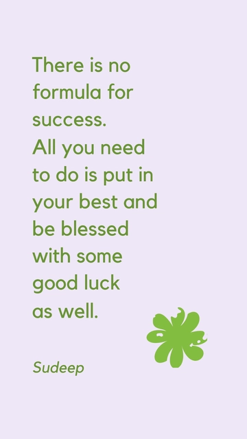 Sudeep on Success: Best Effort and a Bit of Luck Quote