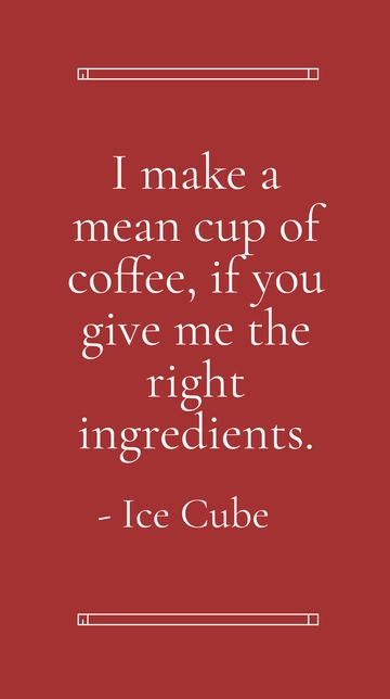 Free Ice Cube - Mastering a Mean Cup of Coffee with the Right Ingredients Quote Template to Edit Online