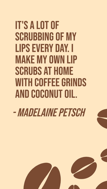 Madelaine Petsch's DIY Lip Scrub Secrets Quote