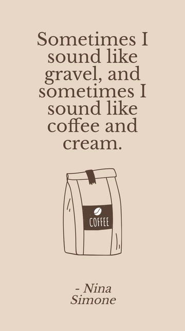 Free Nina Simone: Gravel and Coffee Cream Sound Quote Template to Edit Online