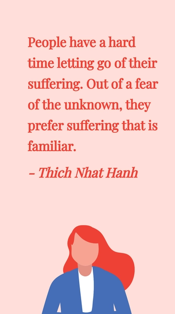 Thich Nhat Hanh: Embracing Change Over Familiar Suffering Quote