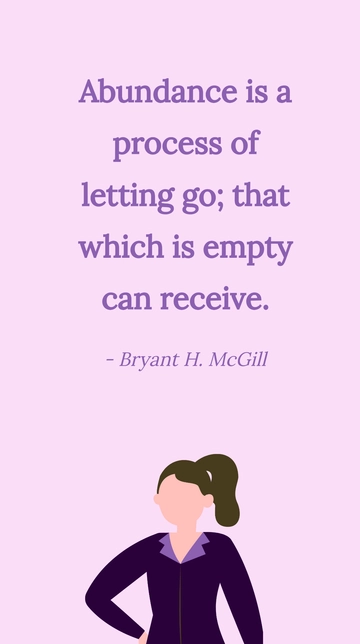 Free Abundance is Letting Go: Bryant H. McGill Quote Template to Edit Online