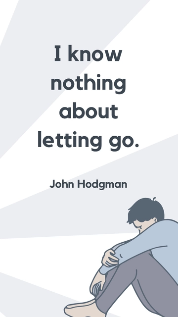 Free John Hodgman - I know nothing about letting go. Template to Edit Online