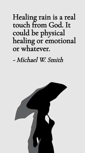 Free Healing Rain: A Real Touch from God – Physical or Emotional Healing Quote Template to Edit Online
