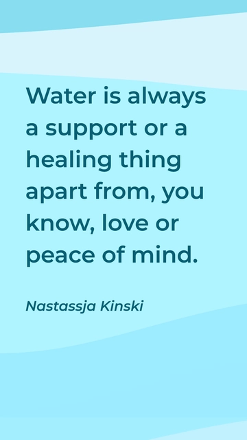 Free Water as Support and Healing Beyond Love and Peace of Mind Quote Template to Edit Online