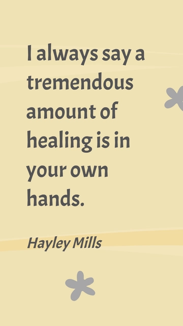 Free Healing is in Your Hands: Hayley Mills Quote Template to Edit Online