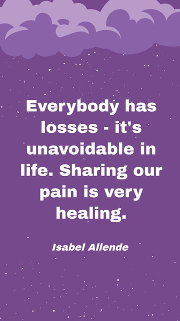 Free Isabel Allende on Losses: Sharing Pain is Healing Quote Template to Edit Online