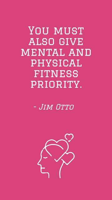 Free Jim Otto - You must also give mental and physical fitness priority. Template to Edit Online