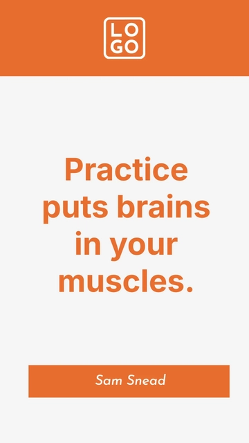 Free Sam Snead - Practice puts brains in your muscles. Template to Edit Online