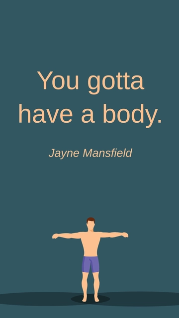 Free Jayne Mansfield - You gotta have a body. Template to Edit Online