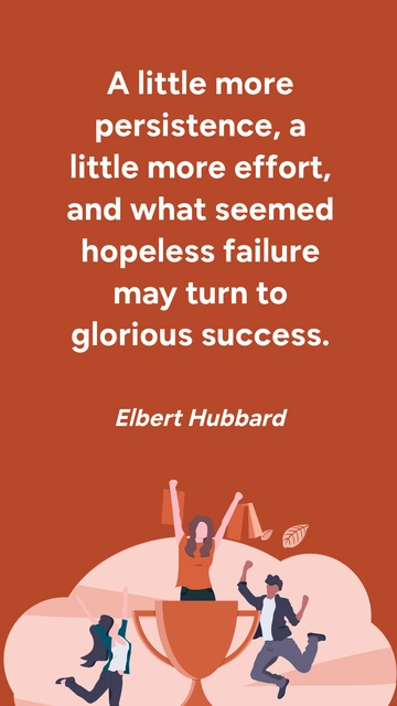Elbert Hubbard: Persistence Turns Failure to Success Quote