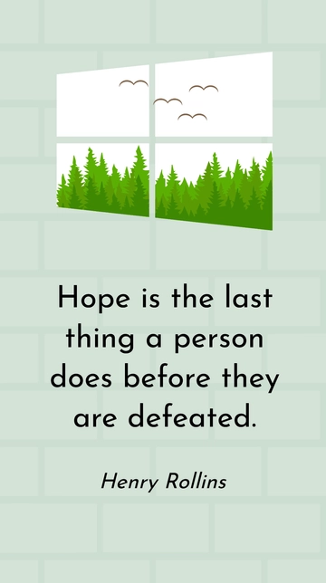 Free Henry Rollins: Hope is the Last Thing Before Defeat Quote Template to Edit Online