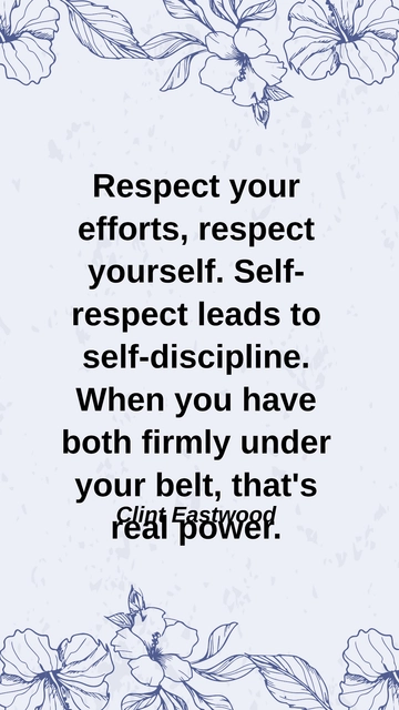 Clint Eastwood: Self-Respect & True Power Quote