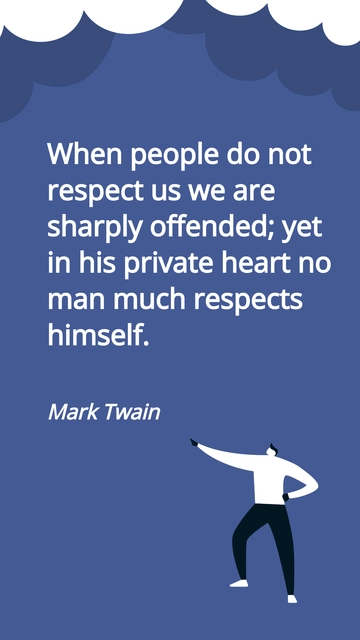 Mark Twain: On Respect and Self-Perception Quote