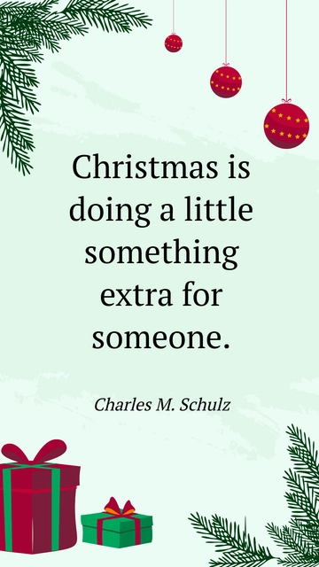 Free Christmas is Doing a Little Something Extra for Someone - Charles M. Schulz Quote Template to Edit Online