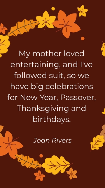 Joan Rivers & Family: Celebrating Traditions Together Quote