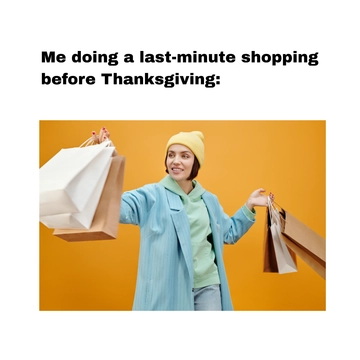 Free Day Before Thanksgiving Meme Template to Edit Online